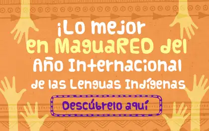 Lo mejor del 2019 en MaguaRED: Año Internacional de las Lenguas Indígenas