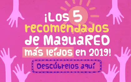 Lo mejor de 2019 en MaguaRED: recomendados