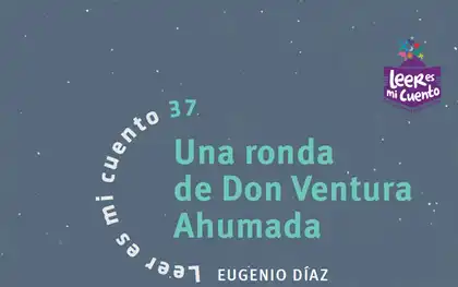 Una ronda de Don Ventura Ahumada