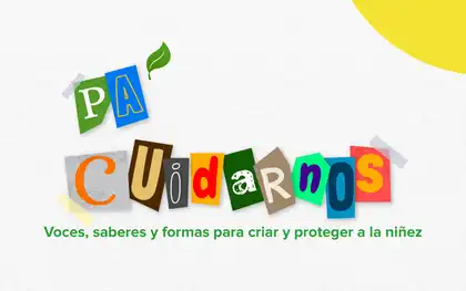 Pa´cuidarnos: la radio, el juego y los saberes de los territorios para proteger a la niñez